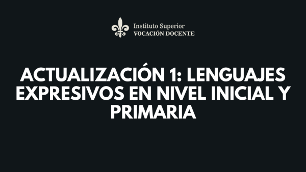 Actualización 1: Lenguajes Expresivos en Nivel Inicial y Primaria