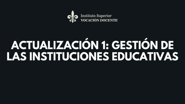 Actualización 1: Gestión de las instituciones educativas