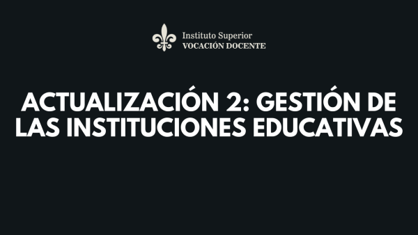 Actualización 2: Gestión de las instituciones educativas